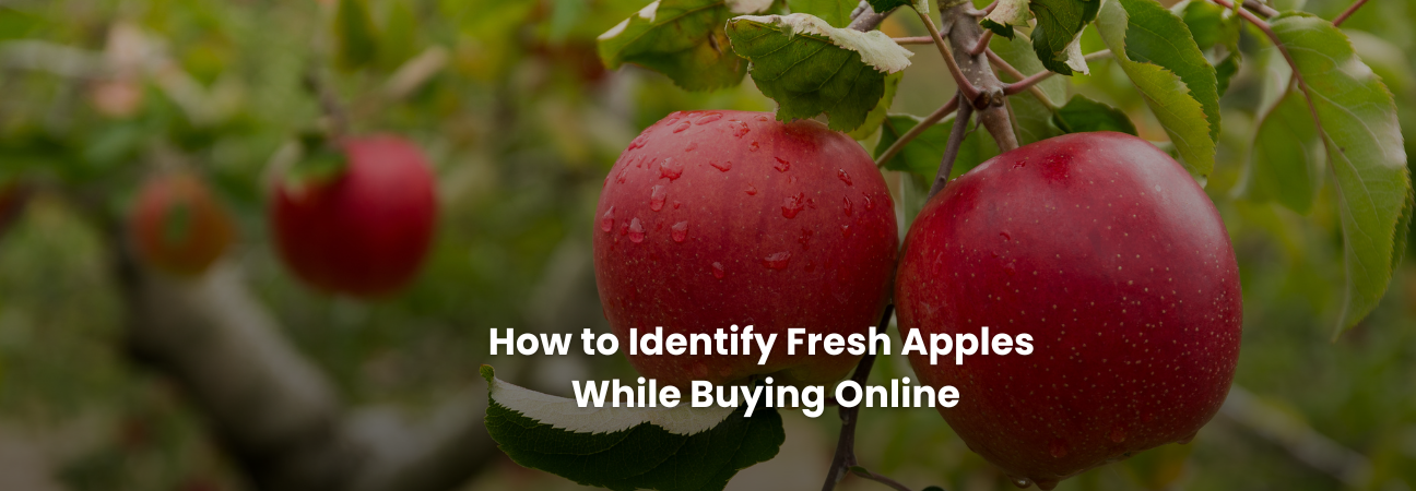 How to Identify Fresh Apples While Buying Online