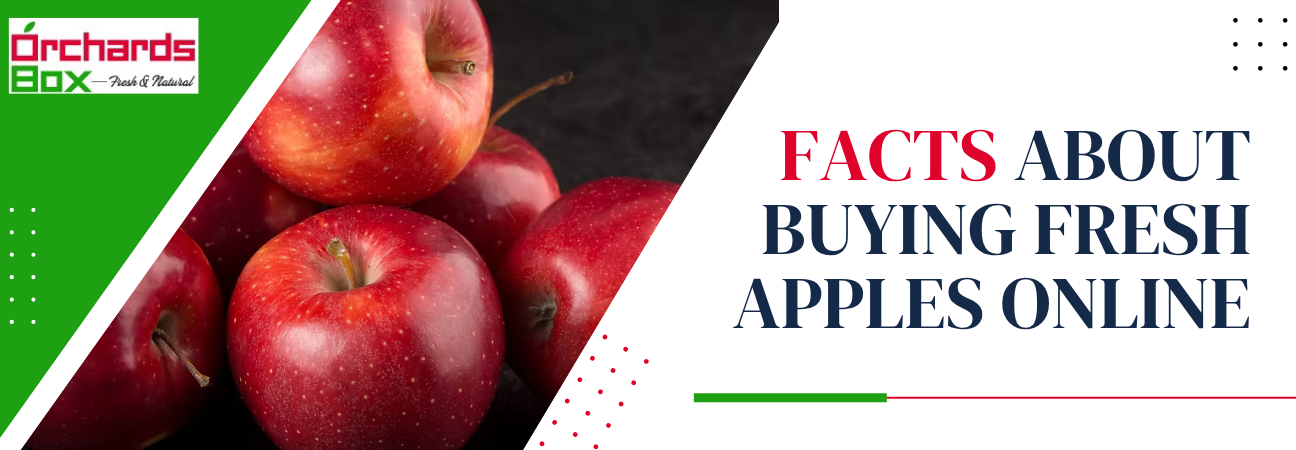 Explore the Facts About Buying Fresh Apples Online