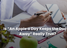 Is “An Apple a Day Keeps the Doctor Away” Really True?